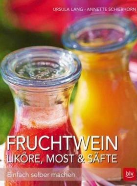 预订【德语】 Fruchtwein, Lik?re, Most & S?fte:Einfach selber machen