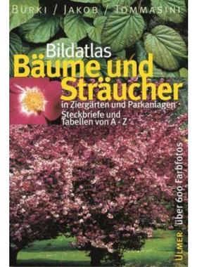 预订【德语】 Bildatlas Bäume und Sträucher:In Ziergärten und Parkanlagen. Steckbriefe