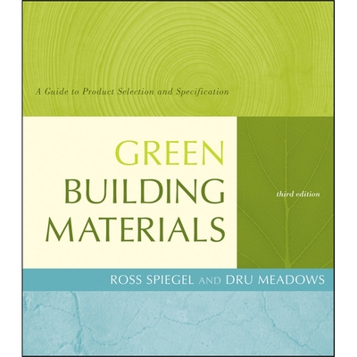预订Green Building Materials:A Guide to Product Selection and Specification