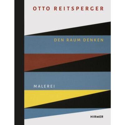 预订【德语】 Otto Reitsperger:Den Raum denken. Malerei