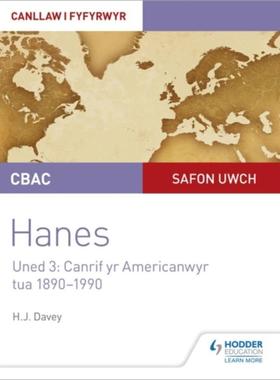 预订CBAC Safon Uwch Hanes - Canllaw i Fyfyrwyr Uned 3: Canrif yr Americanwyr, tua 1890-1990 (WJEC A-level History Studen
