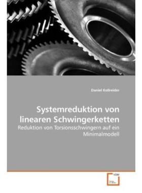 预订【德语】 Systemreduktion von linearen Schwingerketten:Reduktion von Torsionsschwingern auf e