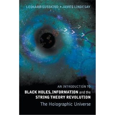 预订Introduction To Black Holes, Information And The String Theory Revolution, An: The Holographic Universe