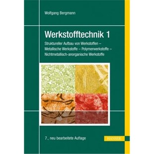 预订不退不换德语 Struktureller Aufbau von Werkstoffen - Metallische Werkstoffe - Polymerwerkstoffe - Nichtmetallisch-ano