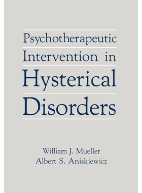 按需印刷不退不换Psychotherapeutic Intervention in Hysterical Disorders[9780876689134]