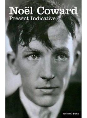 按需印刷Present Indicative:The First Autobiography of Noel Coward[9780413774132]