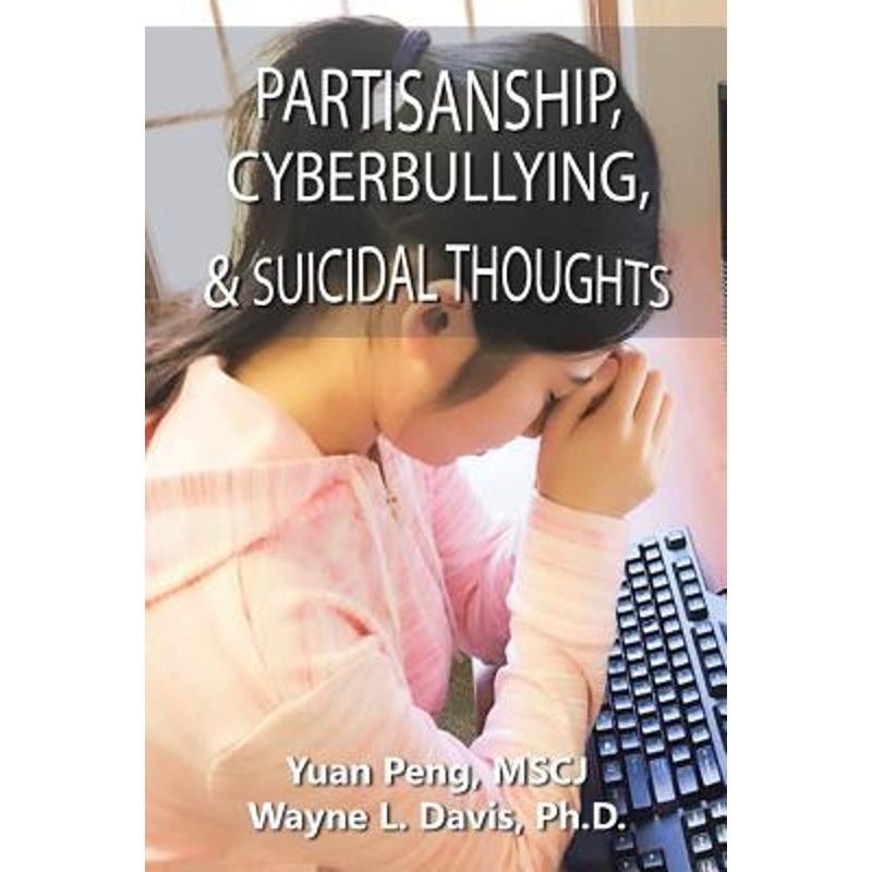 预订Partisanship, Cyberbullying, & Suicidal Thoughts