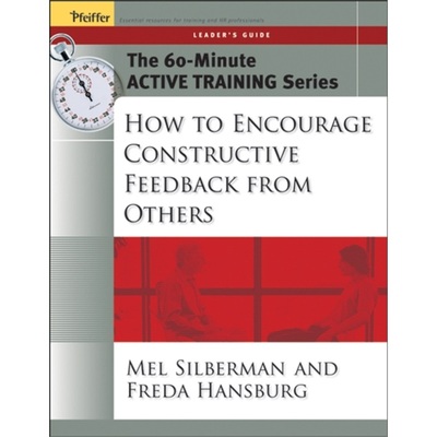 预订60-Minute Active Training Series: How to Encourage Constructive Feedback from Ot[9780787973506]