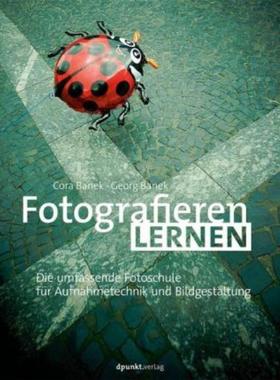 预订【德语】 Fotografieren lernen:Die umfassende Fotoschule für Aufnahmetechnik und Bildgestaltu