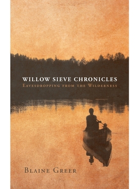 按需印刷Willow Sieve Chronicles-Eavesdropping from the Wilderness[9781633383906]