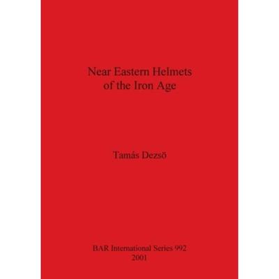 按需印刷Near Eastern Helmets of the Iron Age[9781841711935]