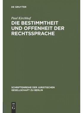 按需印刷不退不换DEG Die Bestimmtheit und Offenheit der Rechtssprache[9783110114881]