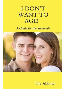 按需印刷I Don't Want to Age! - A Guide for the Starseeds[9781365141775]