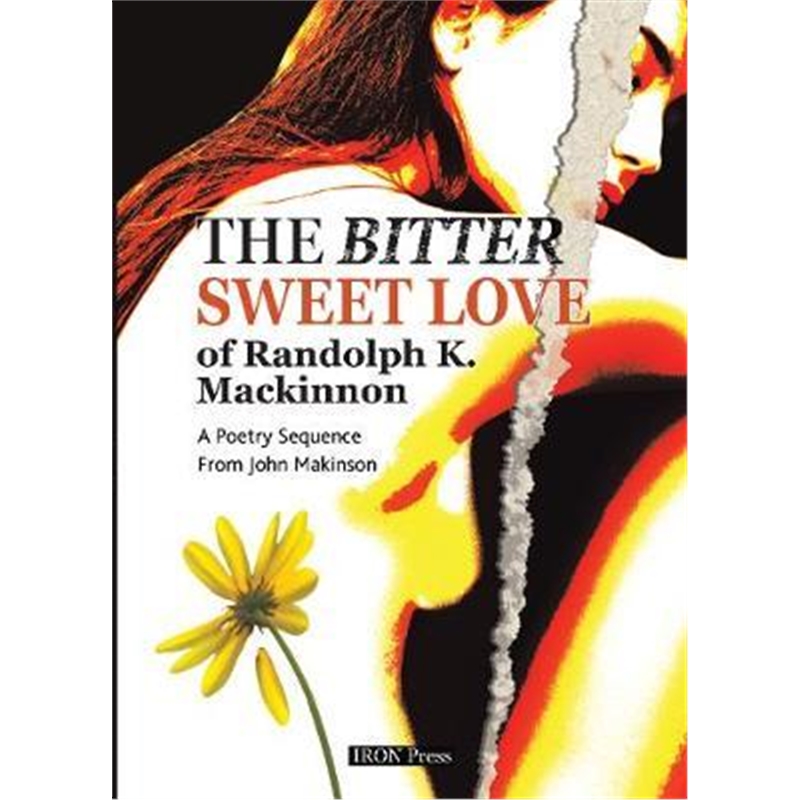 预订The Bitter Sweet Love of Randolph K. Mackinnon:A Poetry Sequence-封面