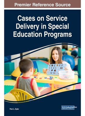 按需印刷不退不换Cases on Service Delivery in Special Education Programs[9781522580690]