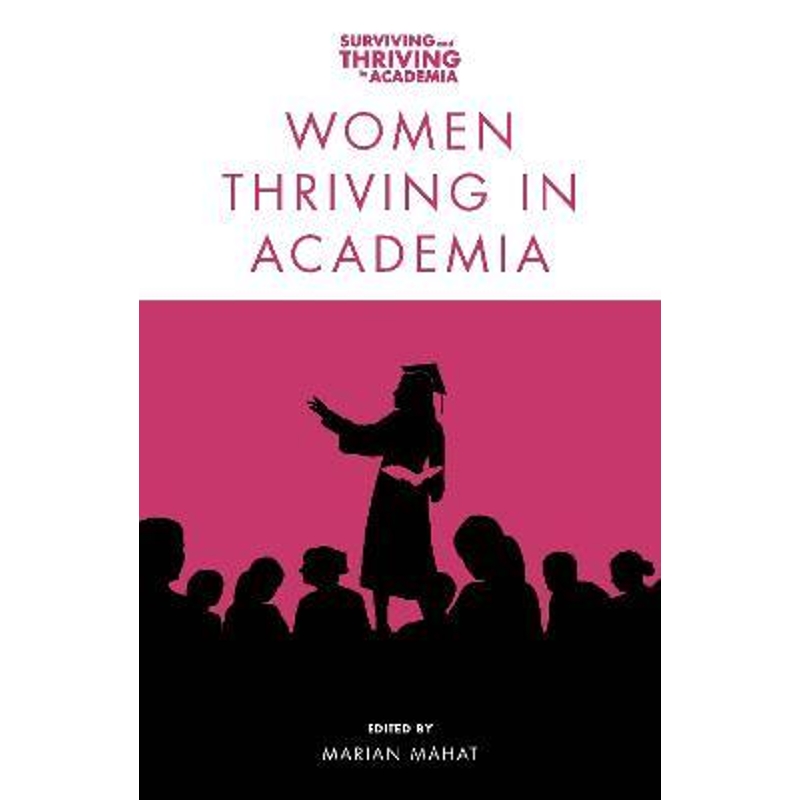 预订Women Thriving in Academia 书籍/杂志/报纸 科普读物/自然科学/技术类原版书 原图主图