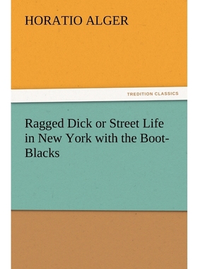 按需印刷Ragged Dick or Street Life in New York with the Boot-Blacks[9783842428478]