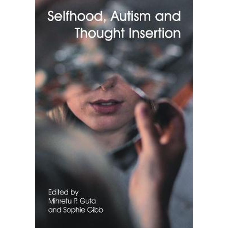 按需印刷Selfhood, Autism and Thought Insertion[9781788360562]