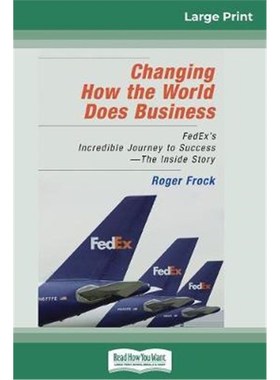 按需印刷  Changing How the World Does Business:FedEx's Incre