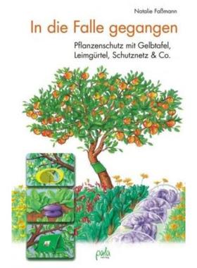 预订【德语】 In die Falle gegangen:Pflanzenschutz mit Gelbtafel, Leimgürtel, Schutznet