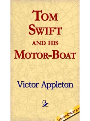 预订Tom Swift and His Motor-Boat