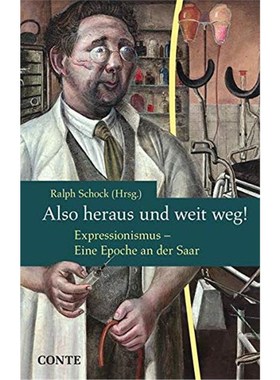 预订【德语】 Also heraus und weit weg!:Expressionismus - Eine Epoche an der Saar