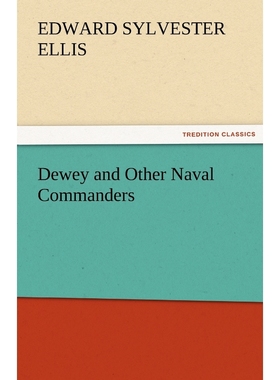 按需印刷Dewey and Other Naval Commanders[9783842483712]