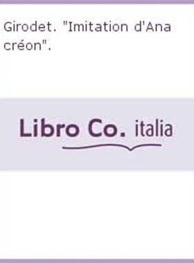 进口艺术 Girodet. “Imitations d’Anacréon” 英文原版【上海外文书店】