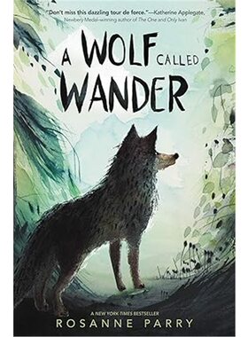 现货 荒野之声 奇迹小狼  A Wolf Called Wander 英文原版 儿童章节读物 冒险故事 罗莎妮·帕里 插图读物 [9780062895943]
