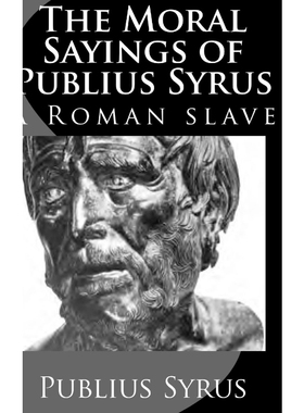 按需印刷不退不换The Moral Sayings of  Publius Syrus[9781329444546]