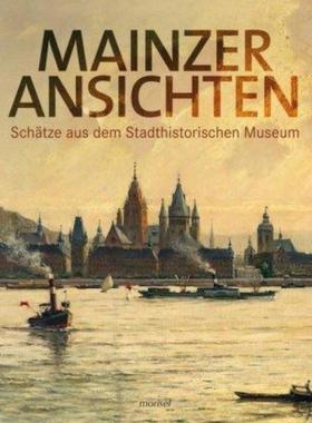 预订【德语】 Mainzer Ansichten:Schätze aus dem Stadthistorischen Museum