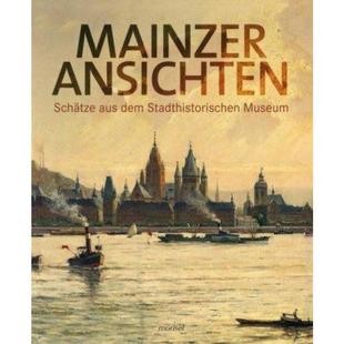 Ansichten Schätze aus 预订 Stadthistorischen Mainzer dem Museum 德语