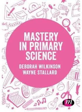 按需印刷不退不换Mastery in Primary Science[9781526472694]