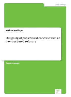 按需印刷Designing of pre-stressed concrete with an internet based software[9783838656717]