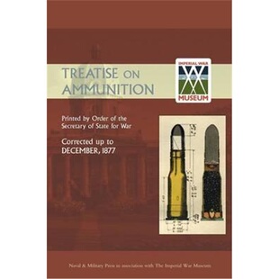 预订Treatise on Ammunition 1877[9781843425328]