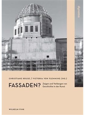预订【德语】 Fassaden?:Zeigen und Verbergen von Geschichte in der Kunst