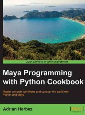按需印刷Maya Programming with Python Cookbook[9781785283987]
