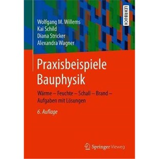 预订不退不换德语 Praxisbeispiele Bauphysik:W?rme - Feuchte - Schall - Brand - Aufgaben mit L?sungen