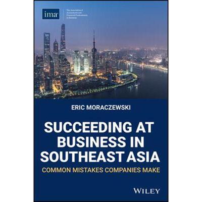 按需印刷不退不换Succeeding at Business in Southeast Asia:Common Mistakes Companies Make[9780996729369]