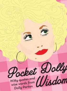 预订Pocket Dolly Wisdom:Witty Quotes and Wise Words From Dolly Parton