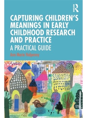 预订Capturing Children's Meanings in Early Childhood Research and Practice[9780815350040]