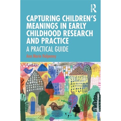 预订Capturing Children's Meanings in Early Childhood Research and Practice[9780815350040]