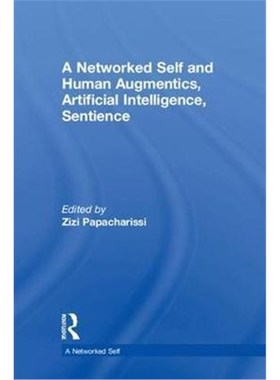 按需印刷A Networked Self and Human Augmentics, Artificial Intelligence, Sentience[9781138705920]