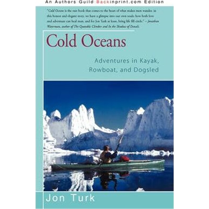按需印刷不退不换Cold Oceans:Adventures in Kayak, Rowboat, and Dogsled[9781440112072]