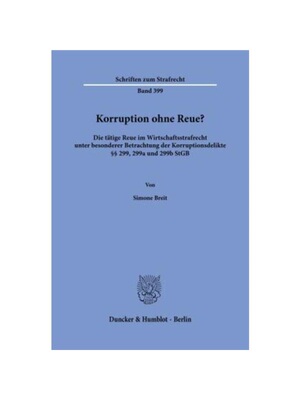 预订【德语】Korruption ohne Reue?:Die t?tige Reue im Wirtschaftsstrafrecht unter besonderer Betrachtung der Korruptionsd