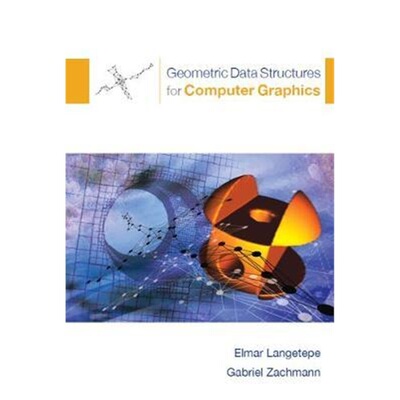 预订Geometric Data Structures for Computer Graphics[9781568812359]