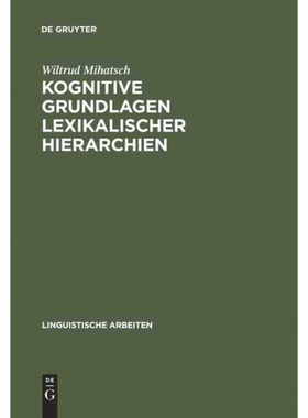 按需印刷不退不换DEG Kognitive Grundlagen lexikalischer Hierarchien[9783484305069]