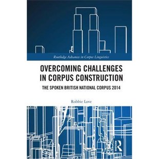 National The Challenges 按需印刷Overcoming Construction Corpus Spoken 9781138367371 2014 British