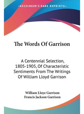 按需印刷不退不换The Words Of Garrison[9780548472323]