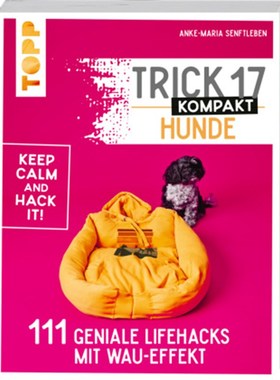预订【德语】Trick 17 kompakt - Hunde:111 geniale Lifehacks mit Wau-Effekt